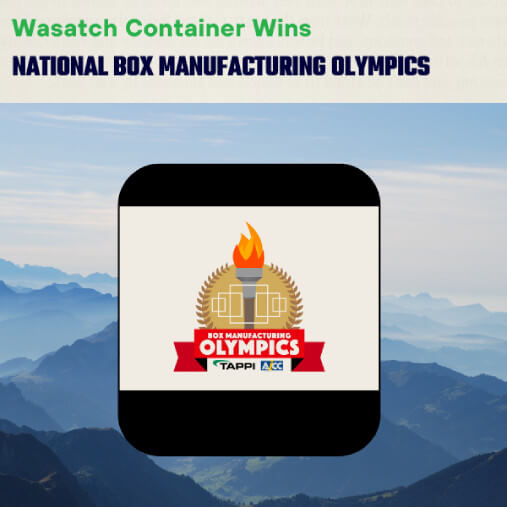 Wasatch Container Wins Big at the National Box Manufacturing Olympics | Wasatch Container, North Salt Lake, Utah, USA